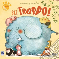 Sei troppo!