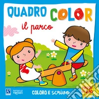 Il parco. Quadrocolor. Ediz. a colori libro