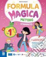 Formula magica. Metodo stampato maiuscolo. Con La magia dei primi giorni, Quaderno di grafia, Letture e Grammatica, Matematica con eserciziario, Discipline, Il mio quaderno di autovalutazione, Alfabetiere individuale. Per la 1Âª classe della Scuola elemen libro