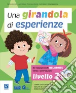 Una girandola di esperienze. Vol. 2 libro