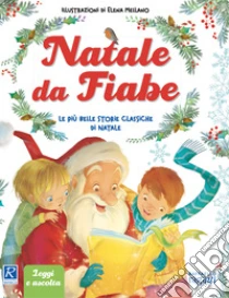 Natale da fiabe. Ediz. a colori. Con QR code