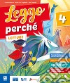 LEGGO PERCHE' 4 libro di BARTOLUCCI TIZIANA GAGLIARDINI MARIA LUISA PAPALINI PAOLA