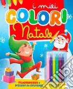 Il Natale. I miei colori. Ediz. illustrata. Con 6 pennarelli libro