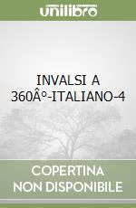 INVALSI A 360Â°-ITALIANO-4 libro