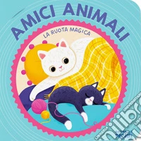 Amici animali. La ruota magica libro