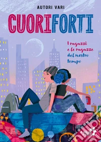 Cuori forti libro