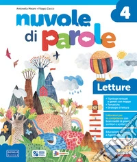 Nuvole di parole. Con Letture, Scrittura, Grammatica con Quaderno, Arte e Musica 4-5. Per la 4 ? classe della Scuola elementare. Con e-book. Con espansione online. Vol. 1 libro