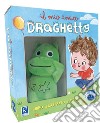 Draghetto. Il mio amico. Ediz. a colori. Con peluche libro di Giordani Maria Elisabetta