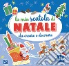 La mia scatola di Natale. Con Prodotti vari libro