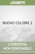 NUOVO COLIBRI 2 libro