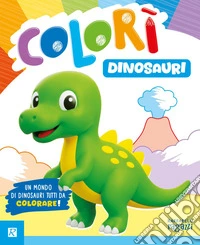 Dinosauri. Colorì. Ediz. illustrata libro