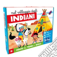 Nel villaggio degli indiani. Ediz. a colori. Con puzzle 3D libro