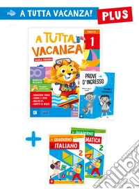A tutta vacanza plus. Per la scuola primaria. Ediz. a colori. Vol. 1 libro