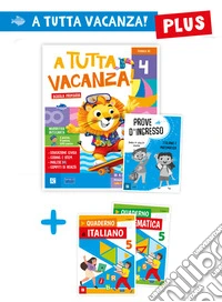 A tutta vacanza plus. Per la scuola primaria. Ediz. a colori. Vol. 4 libro