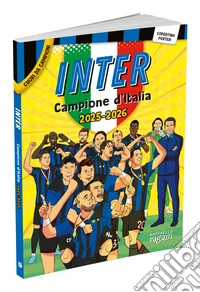 Inter campione d'Italia 2025-2026. Con Poster libro