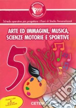 Apprendere e insegnare oggi. Arte, immagine, music libro