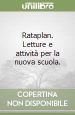Rataplan. Letture e attività per la nuova scuola.  libro