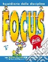 Focus più. Sussidiario delle discipline. Per la 5ª classe elementare. Con espansione online libro