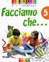 Facciamo che... Per la 4ª classe elementare. Con espansione online libro