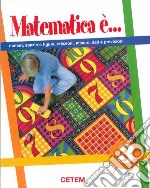 Matematica è... Per la Scuola elementare. Vol. 3 libro