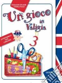 Un gioco in valigia. Inglese. Per la Scuola elemen libro