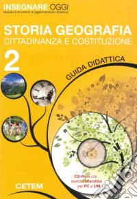 Insegnare oggi. Storia geografia cittadinanza e Costituzione. Guida didattica. Per la 2ª classe elementare. Con CD-ROM libro