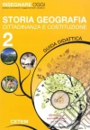 Insegnare oggi. Storia geografia cittadinanza e Costituzione. Guida didattica. Per la 2ª classe elementare. Con CD-ROM libro