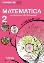 Insegnare oggi. Matematica. Guida didattica. Per la 2ª classe elementare libro