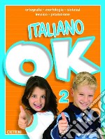 Italiano ok. Per la Scuola elementare. Vol. 2 libro