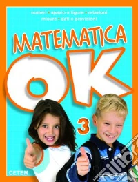 Matematica ok. Per la Scuola elementare libro