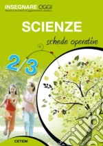 Insegnare oggi. Scienze. Schede operative. Per la 2ª e 3ª classe elementari. Con CD-ROM libro