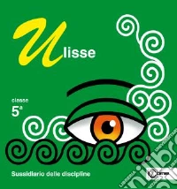 Ulisse. Per la Scuola elementare. Con e-book. Con espansione online. Vol. 2 libro