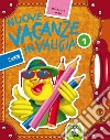 Nuove vacanze in valigia. Italiano. Per la 1ª classe elementare libro