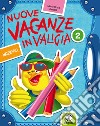 Nuove vacanze in valigia. Matematica. Per la 2ª classe elementare libro