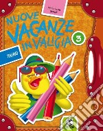 Nuove vacanze in valigia. Italiano. Per la 3ª classe elementare libro