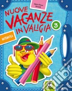 Nuove vacanze in valigia. Matematica. Per la 3ª classe elementare libro