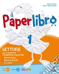 Paperlibro. Per la Scuola elementare. Con e-book. Con espansione online. Vol. 1 libro