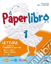 Paperlibro. Per la Scuola elementare. Con e-book. Con espansione online libro