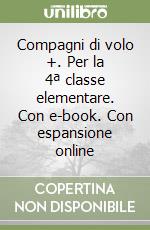 Compagni di volo +. Per la 4ª classe elementare. Con e-book. Con espansione online libro