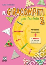 Giracompiti per l'estate. Per la Scuola elementare (Il). Vol. 2 libro