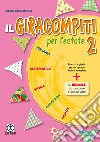 Giracompiti per l'estate. Per la Scuola elementare (Il). Vol. 2 libro