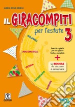 Giracompiti per l'estate. Per la Scuola elementare (Il). Vol. 3 libro