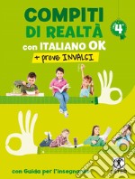 Compiti di realtà. Per la Scuola elementare. Con e-book. Con espansione online. Con Libro: Italiano ok-Prove INVALSI 4. Vol. 4 libro