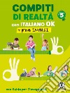 Compiti di realtà. Per la Scuola elementare. Con e-book. Con espansione online. Con Libro: Italiano ok-Prove INVALSI 5. Vol. 5 libro