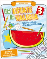 Estate in valigia. Italiano. Per la Scuola elementare (Un'). Vol. 3 libro