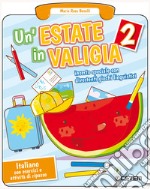 Estate in valigia. Italiano. Per la Scuola elementare (Un'). Vol. 2 libro