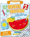 Estate in valigia. Italiano. Per la Scuola elementare (Un'). Vol. 2 libro