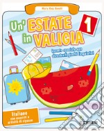 Estate in valigia. Italiano. Per la Scuola elementare (Un'). Vol. 1 libro