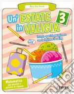 Estate in valigia. Matematica. Per la Scuola elementare (Un'). Vol. 3 libro