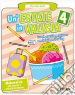 Estate in valigia. Matematica. Per la Scuola elementare (Un'). Vol. 4 libro